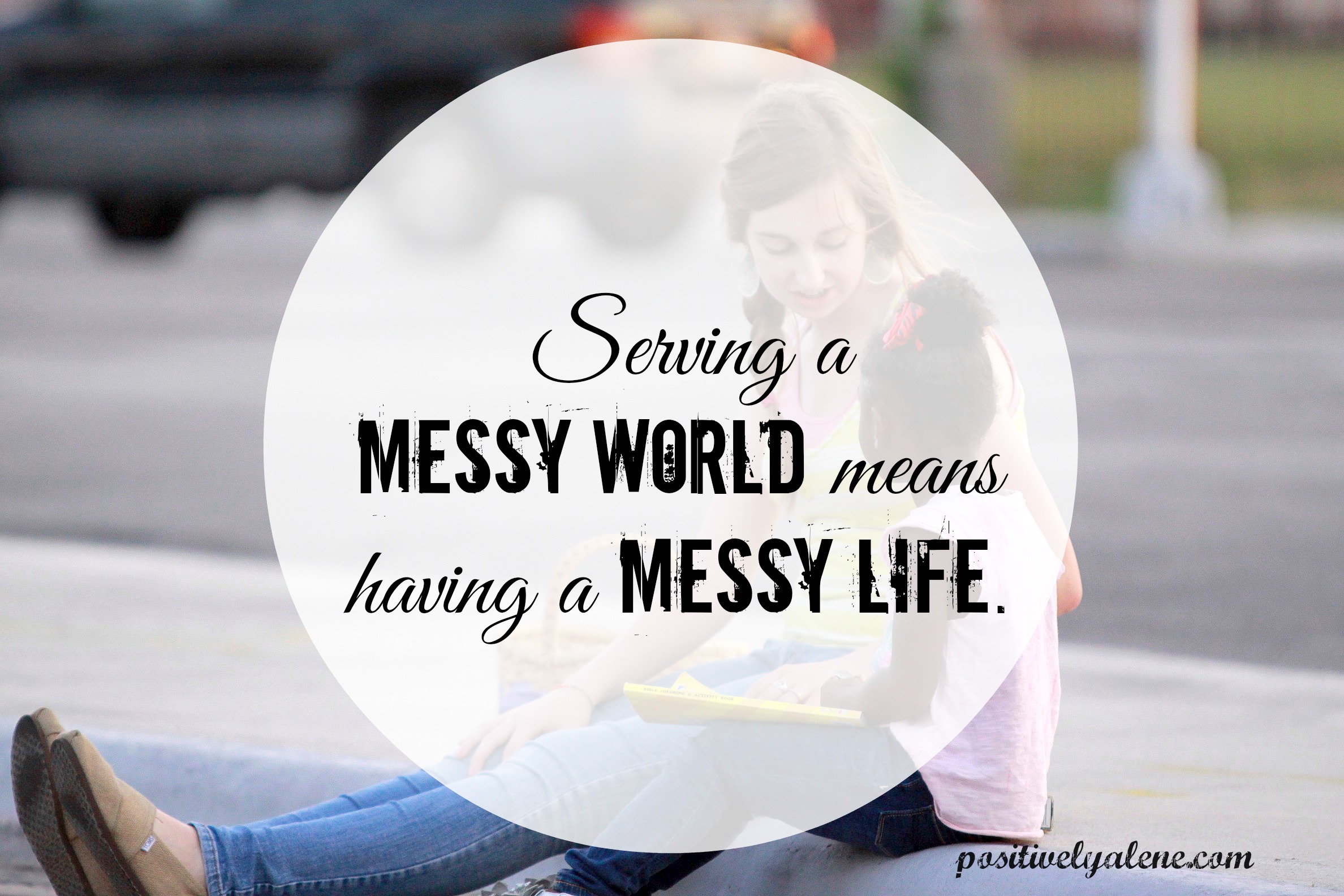 when you wonder if your messy words make a difference. - POSITIVELY ALENE